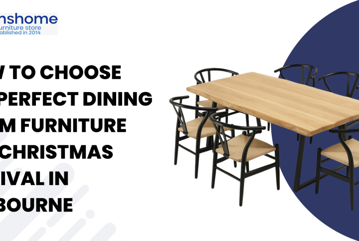 How to Choose the Perfect Dining Room Furniture for Christmas Festival in  Melbourne 