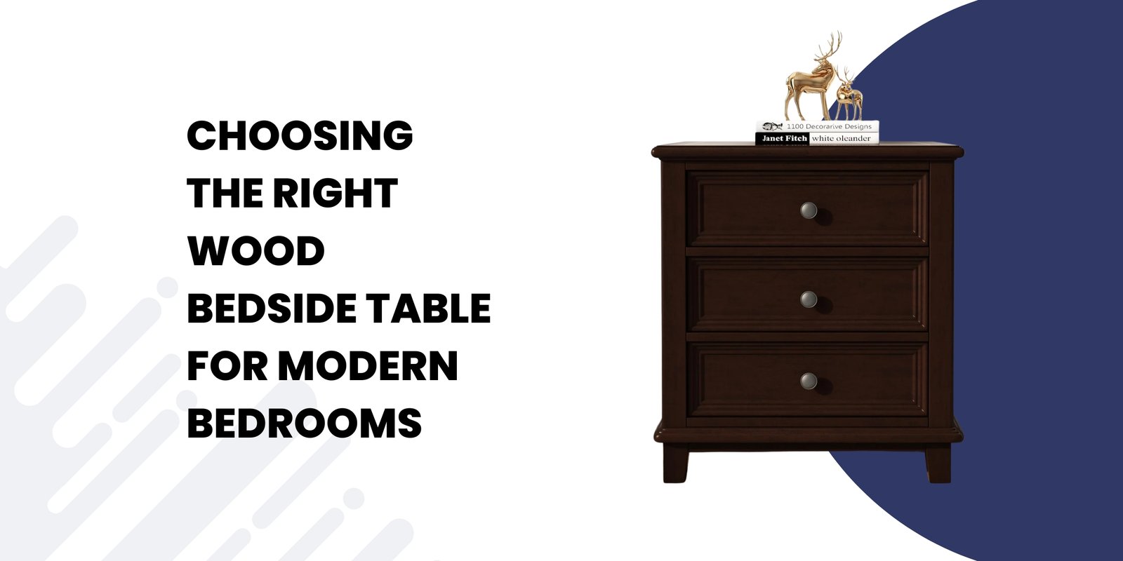 Choosing the Right Wood Bedside Table for Modern Bedrooms