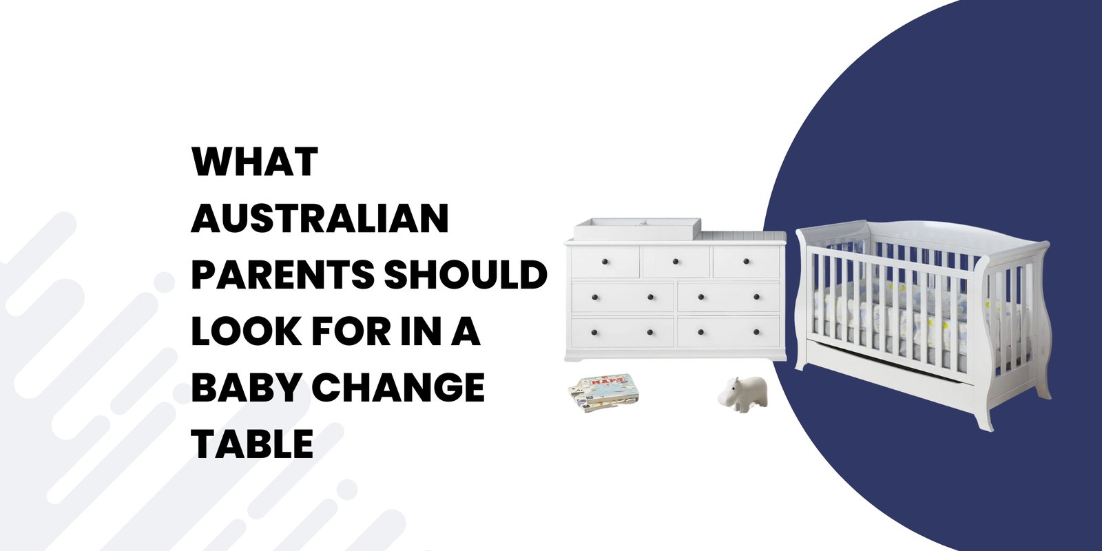 What Australian Parents Should Look for in a Baby Change Table